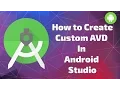 create custom avd in android studio