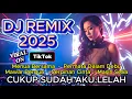Lagu 【DJ REMIX】🎧 Viral Di TikTok 2025 | Album Cukup Sudah Aku Lelah | Full Jedug