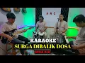 Download Lagu SURGA DI BALIK DOSA KARAOKE NIDA RIA NADA COWOK
