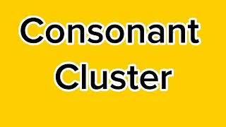 Consonant Cluster