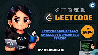 LeetCode - Lexicographically Smallest Generated String Full Intuition DSASakhi