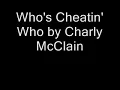 Who's Cheatin' Who by Charly McClain