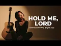 Hold Me, Lord | English Worship Song (Adaptation of “Hawakan Mo Ako”) Isaiah 41:13