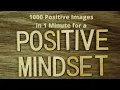 1000 Positive Mindset Images in 1 Minute with Affirmations
