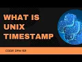 Code 52 What is Unix timestamp How to print unix timestamp DateTime Module 365 Days of Code