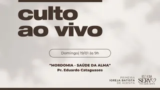 CULTO PIBA | 19/01 | 9H |  ''MORDOMIA - SAÚDE DA ALMA'' | Pr. Eduardo Gomes