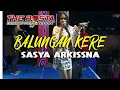 Download Lagu Live Cover Balungan Kere   Sasya Arkissna THE ROSTA Lanjutt  Monggo Di Tarekk   !!!
