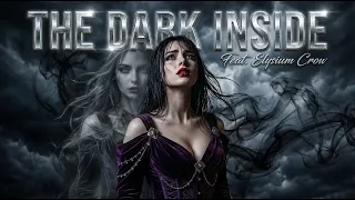 the dark inside feat elysium crow a gothic rock ballad re imagined with stunning visuals