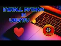 Install Python Editor in Ubuntu Python Setup in Ubuntu