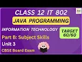 Class 12 IT Board Exam Live Series Unit 3 Java Programming Information Technology Code 802