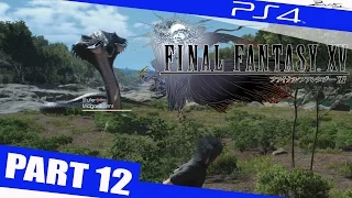 Final Fantasy 15 Gameplay Walkthrough Part 12 1080p HD PS4 Final Fantasy XV Walkthrough Gameplay 