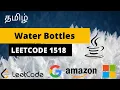 Water Bottles Leetcode 1518 technical interview questions java