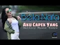 Download Lagu Bella Nafa - Aku Capek Yang ( gallery music video )