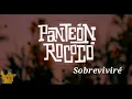 Panteón Rococo-Sobrevivire (letra)