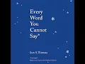 Every Word You Cannot Say by Iain S Thomas Free book