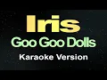 Download Lagu Iris - Goo Goo Dolls (Karaoke Version)