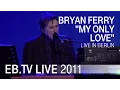 Bryan Ferry - \
