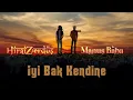 HiraiZerdüş  Ft.  Manuş baba  |  iyi bak kendine