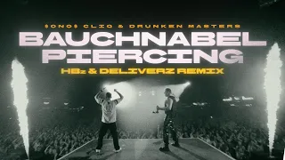 $ONO$ CLIQ & Drunken Masters - Bauchnabelpiercing (HBz & Deliverz Remix)