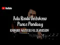 Download Lagu ADA RINDU UNTUKMU - PANCE PONDAAG ( ACOUSTIC KARAOKE ) Felix version