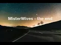 MisterWives - the end (Lyrics)