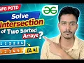 Intersection of Two Sorted Arrays Two Pointer Approach Explained Easy Optimal