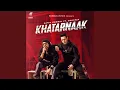 Lagu Khatarnaak