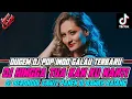 Download Lagu BEST DUGEM TOP INDO GALAU TERBARU AKHIR TAHUN !! DJ HINGGA TUA KAN KU NANTI X DJ KAMU DI MANA IPANK
