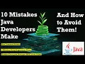 Top 10 Mistakes Java Developers need to avoid Mistakes Every Java Developer Software Developer