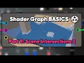 Unity Shader Graph Basics Part 9 - Scene Intersections 2
