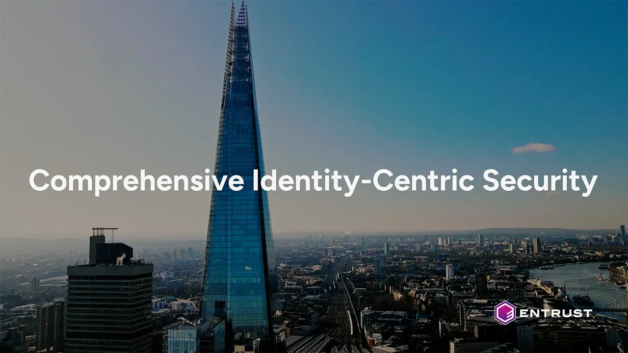 Entrust — Entrust — Identity-Centric Security (YouTube video ad)