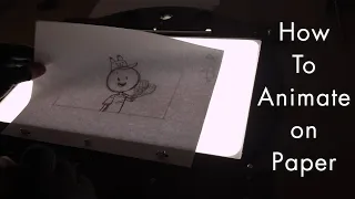 How To Animate on Paper for Beginners