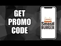 How To Find Smashburger Promo Code