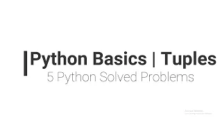 Python Basics Tuples 5 Python Solved Problems