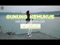 Download Lagu Gunung Kemukus | Dodit Mulyanto X Ndarboy Genk | COVER | DJ REMIX | ETIKA FATHURROHMAH