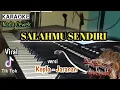 Download Lagu SALAHMU SENDIRI ( karaoke  ) Versi Koplo Jaranan Nada Cewek