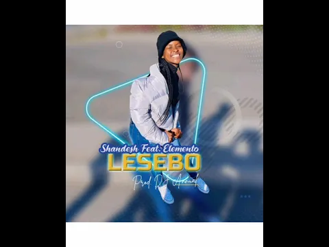 Download MP3 Title :Lesebo SHANDESH FEAT. ELEMENTO (Diego) ☺