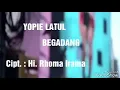 Lagu Yopie Latul - Begadang