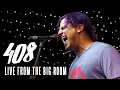 Lagu 408 - Full Performance (Live from The Big Room)