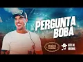Lagu Pergunta Boba - Zé Vaqueiro (DVD Muído do Original)