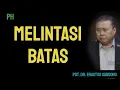 Lagu MELINTASI BATAS - PDT. DR. ERASTUS SABDONO, GSKI REHOBOT, SUARA KEBENARAN,TRUTH.iD
