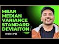 Understanding Mean Median Mode Variance Standard Deviation in Detail with example