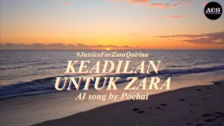  justiceforzaraqairina keadilan untuk zara ai song by pochai lyrics 