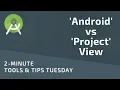 Android vs Project View