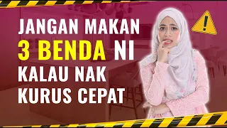 Download Jangan Makan 3 Benda Ni Kalau Nak Kurus Cepat MP3