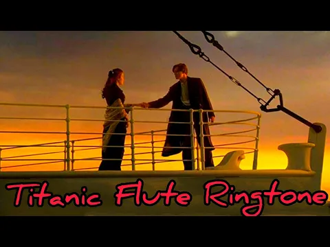 Download MP3 Titanic Flute Ringtone Status 2020.
