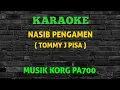 Download Lagu NASIB PENGAMEN  TOMMY J PISA  KARAOKE DANGDUT + LIRIK  KORG PA700