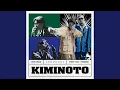 Download Lagu KIMINOTO