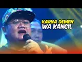 Download Lagu KARNA DEMEN VOC . WA KANCIL | THE CANDU OF PANTURA