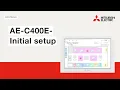 AE-C400E - Initial setup
